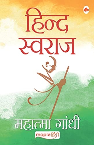 Gandhi, Mahatma. Hind Swaraj (Hindi). MAPLE PRESS PVT LTD, 2021.