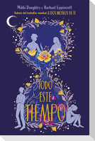 Todo Este Tiempo / All This Time