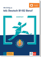 KOMPAKT Mit Erfolg zu telc Deutsch B1-B2 Beruf. Buch und Online-Angebot