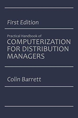 Barrett, Colin. The Practical Handbook of Computerization for Distribution Managers. Springer US, 2012.