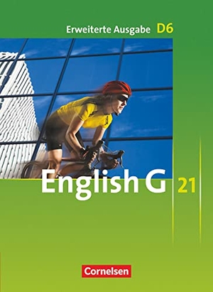 Lamsdale, Claire / Harger, Laurence et al. English G 21. Erweiterte Ausgabe D 6. Schülerbuch - 10. Schuljahr. Cornelsen Verlag GmbH, 2011.