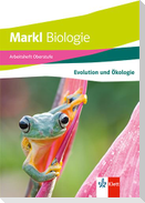 Markl Biologie Oberstufe. Arbeitsheft: Stoffwechsel und Ökologie Klassen 10-12 (G8), Klassen 11-13 (G9)