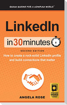 LinkedIn In 30 Minutes (2nd Edition)