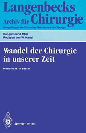 Wandel der Chirurgie in unserer Zeit - 110. Kongreß der Deutschen Gesellschaft für Chirurgie, 13.¿17. April 1993, München. Springer Berlin Heidelberg, 1993.