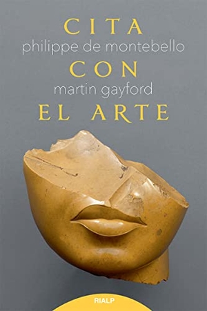 Gayford, Martin. Cita con el arte. Ediciones Rialp, S.A., 2021.