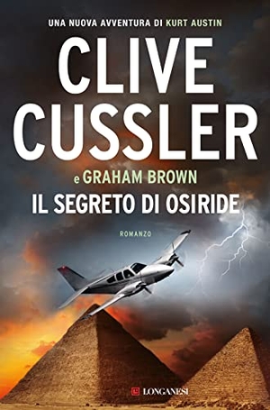 Cussler, Clive / Graham Brown. Il segreto di Osiride. Longanesi, 2017.