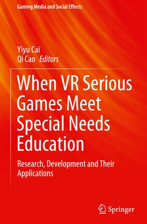 Cao, Qi / Yiyu Cai (Hrsg.). When VR Serious Games Meet Special Needs Education - Research, Development and Their Applications. Springer Nature Singapore, 2021.