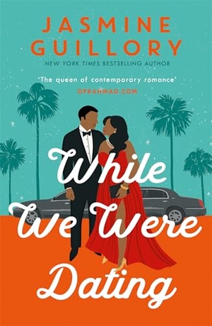 Guillory, Jasmine. While We Were Dating - The sparkling fake-date rom-com from the 'queen of contemporary romance' (Oprah Mag). Headline Publishing Group, 2021.