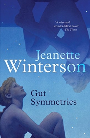 Winterson, Jeanette. Gut Symmetries. Granta Books, 2013.