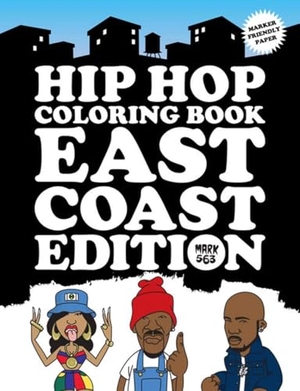 Mark. Hip Hop Coloring Book: East Coast Edition. Dokument Forlag, 2020.