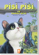 Pisi Pisi ve Harika Bitki