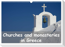 Churches and monasteries in Greece (Wall Calendar 2025 DIN A3 landscape), CALVENDO 12 Month Wall Calendar