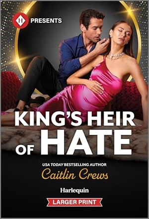 Crews, Caitlin. King's Heir of Hate. Harlequin, 2026.