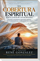 La Cobertura Espiritual Bajo El Juicio de Las Escrituras