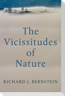 The Vicissitudes of Nature