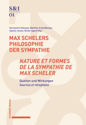 Agard, Olivier / Konstantin Hokamp et al (Hrsg.). Max Schelers Philosophie der Sympathie / Nature et formes de la sympathie de Max Scheler - Quellen und Wirkungen / sources et réceptions. Schwabe Verlag Basel, 2026.