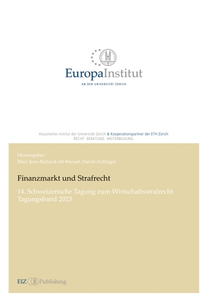 Jean-Richard-Dit-Bressel, Marc. Finanzmarkt und Strafrecht - 14. Schweizerische Tagung zum Wirtschaftsstrafrecht - Tagungsband 2023. tredition, 2024.