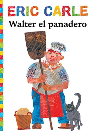 Carle, Eric. Walter el Panadero. Libros para ninos, 2018.
