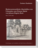 Biedermeierzeitliche Abschriften von Urkunden zum Ennser Spital von Johann Baptist Kain