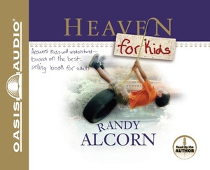 Alcorn, Randy. Heaven for Kids (Library Edition). Oasis Audio, 2010.
