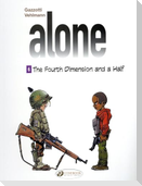 Alone 6 - The Fourth Dimension & A Half