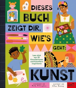 Millington, Ruth. Dieses Buch zeigt dir, wie's geht: Kunst - Lass dich von 25 Künstlerinnen und Künstlern inspirieren. Seemann Henschel GmbH, 2026.