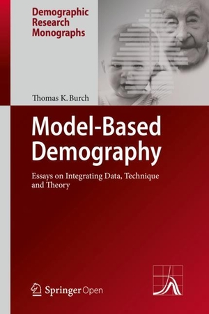 Burch, Thomas K.. Model-Based Demography - Essays on Integrating Data, Technique and Theory. Springer International Publishing, 2017.