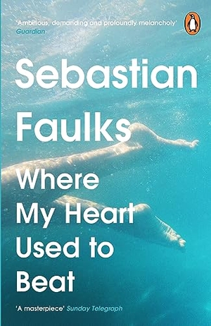 Faulks, Sebastian. Where My Heart Used to Beat. Cornerstone, 2024.