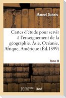 Cartes d'étude pour servir à l'enseignement de la géographie
