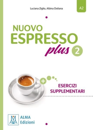 Ziglio, Luciana / Albina Doliana. Nuovo Espresso plus 2 - einsprachige Ausgabe - Esercizi supplementari. Hueber Verlag GmbH, 2026.