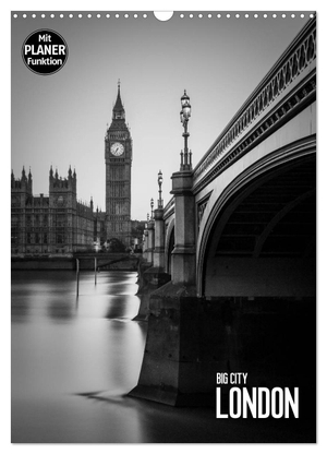 Meutzner, Dirk. Big City London (Wandkalender 2024 DIN A3 hoch), CALVENDO Monatskalender - Es erwarten Sie zwölf klassische London Ansichten in Schwarz-Weiß. Calvendo, 2023.