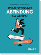 Jobausstieg mit Abfindung - So geht's!