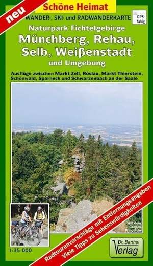 Wander- und Radwanderkarte Naturpark Fichtelgebirge, Münchberg, Selb, Weißenstadt und Umgebung 1 : 35 000 - Ausflüge zwischen Markt Zell, Röslau, Markt Thierstein, Schönwald, Markt Sparneck und Schwarzenbach a. d. Saale. Barthel Dr., 2019.