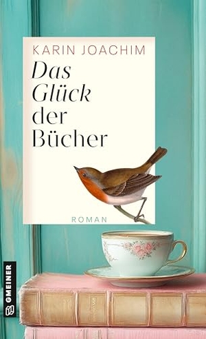 Joachim, Karin. Das Glück der Bücher - Roman. Gmeiner Verlag, 2025.