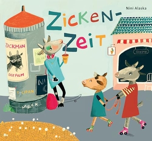 Alaska, Nini. Zickenzeit. Tulipan Verlag, 2021.