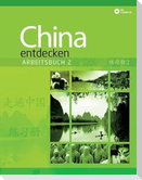 China entdecken - Arbeitsbuch 2