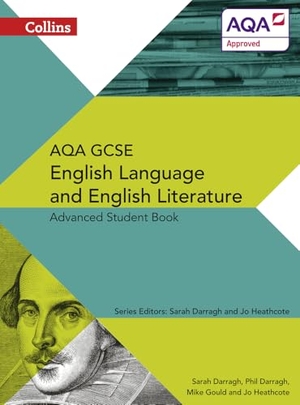 Heathcote, Jo / Gould, Mike et al. AQA GCSE ENGLISH ADVANCED SB. HarperCollins Publishers, 2015.