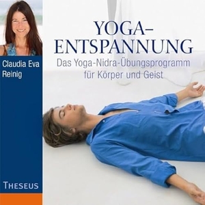 Reinig, Claudia Eva. Yoga-Entspannung - Das Yoga-Nidra-Übungsprogramm für Körper und Geist. Theseus Verlag, 2020.
