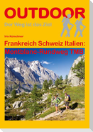 Frankreich Schweiz Italien: Montblanc-Rundweg TMB