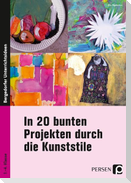 In 20 bunten Projekten durch die Kunststile