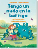 Tengo Un Nudo En La Barriga / I Have a Knot in My Belly