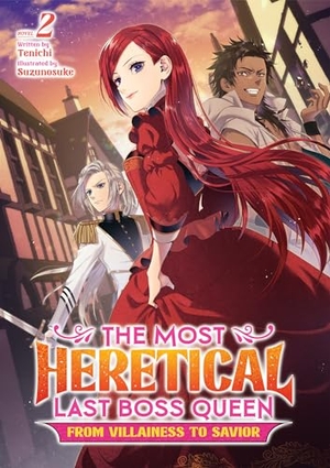 Tenichi. The Most Heretical Last Boss Queen: From Villainess to Savior (Light Novel) Vol. 2. Seven Seas Entertainment, 2022.