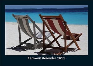 Tobias Becker. Fernweh Kalender 2022 Fotokalender DIN A5 - Monatskalender mit Bild-Motiven aus fernen Ländern, Reisezielen von Nah und Fern. Vero Kalender, 2021.