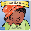 Tears Are Not Forever Board Book