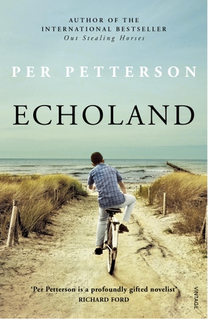 Petterson, Per. Echoland. Vintage Publishing, 2017.