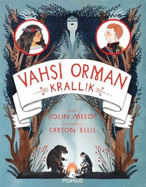 Meloy, Colin. Vahsi Orman. Pegasus Yayincilik, 2018.