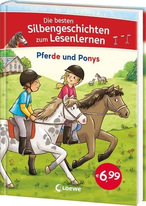 Die besten Silbengeschichten zum Lesenlernen - Pferde und Ponys - Silbe für Silbe zum Leseprofi - Mit Silbenfärbung zum leichteren Erfassen der Wörter - Für Kinder ab 6 Jahren. Loewe Verlag GmbH, 2026.