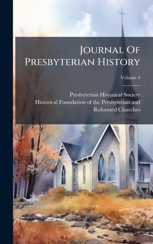 Society, Presbyterian Historical. Journal Of Presbyterian History. Tradd Street Press, 2025.