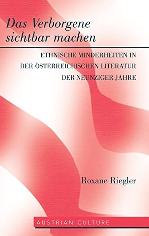 Riegler, Roxane. Das Verborgene sichtbar machen - Ethnische Minderheiten in der österreichischen Literatur der neunziger Jahre. Peter Lang, 2010.