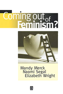 Coming Out of Feminism?